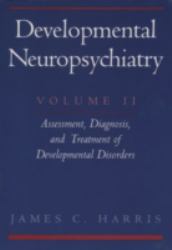 Developmental Neuropsychiatry Vol. II