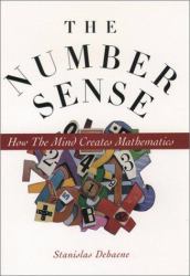 The Number Sense : How the Mind Creates Mathematics