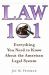 Law 101 : Everything You Need to Know about the American Legal System