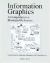 Information Graphics : A Comprehensive Illustrated Reference