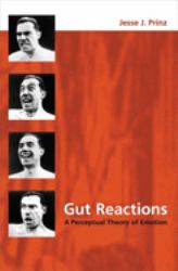 Gut Reactions : A Perceptual Theory of Emotion