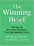 The Winning Brief : 100 Tips for Persuasive Briefing in Trial and Appellate Courts