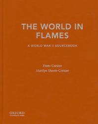 The World in Flames : A World War II Sourcebook