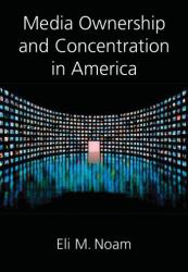 Media Ownership and Concentration in America