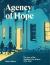 Agency of Hope : The Story of the Auckland City Mission 1920-2020