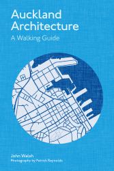 Auckland Architecture : A Walking Guide