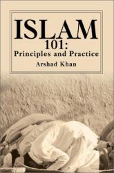 Islam 101 : Principles and Practice