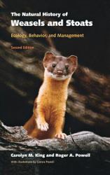 The Natural History of Weasels and Stoats : Ecology, Behavior, and Management