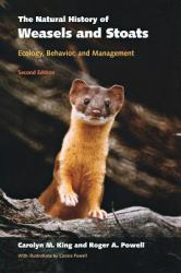 The Natural History of Weasels and Stoats : Ecology, Behavior, and Management