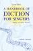 A Handbook of Diction for Singers : Italian, German, French