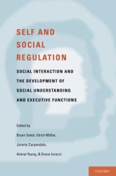 Self- and Social-Regulation : The Development of Social Interaction, Social Understanding, and Executive Functions