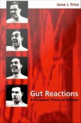 Gut Reactions: A Perceptual Theory of Emotion