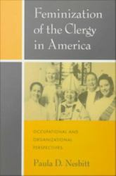 Feminization of the Clergy in America: Occupational and Organizational Perspectives