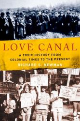 Love Canal : A Toxic History from Colonial Times to the Present