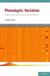 Phenotypic Variation : Exploration and Functional Genomics