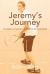 Jeremy's Journey : A season of action, a lifetime of Memories