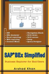 SAP® BEx Simplified : Business Explorer for End-Users