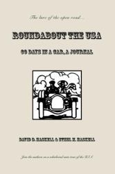 Roundabout the USA : 60 Days in a Car, A Journal