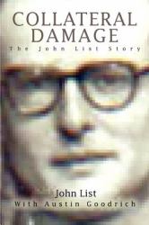 Collateral Damage : The John List Story