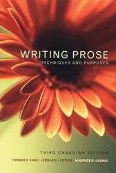 Writing Prose : Techniques and Purposes