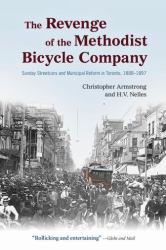 The Revenge of the Methodist Bicycle Company : Sunday Streetcars and Municipal Reform in Toronto, 1888 - 1897