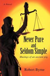 Never Pure and Seldom Simple : Musings of an ancient Pig