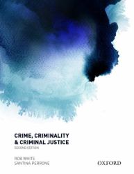 Crime, Criminality and Criminal Justice