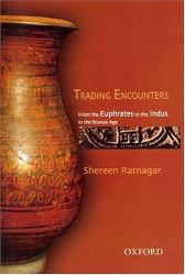 Trading Encounters : From the Euphrates to the Indus in the Bronze Age