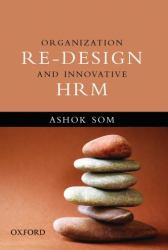 Organization Re-Design and Innovative HRM