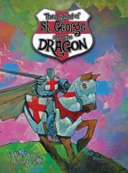 St George and the Dragon : The Legend of Saint George and the Dragon