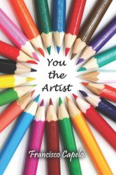 You the Artist : Become a Visual Artist