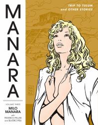 The Manara Library Vol. 3 : Trip to Tulum and Other Stories