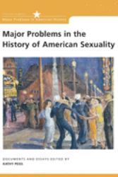 Major Problems in the History of American Sexuality : Documents and Essays