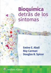 Bioquímica. Detrás de Los Síntomas