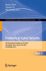 Frontiers in Cyber Security : 7th International Conference, FCS 2024, Chongqing, China, July 26-28, 2024, Proceedings, Part I