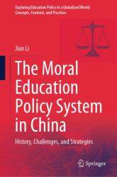 The Moral Education Policy System in China : History, Challenges, and Strategies