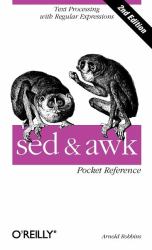 Sed and Awk Pocket Reference : Text Processing with Regular Expressions