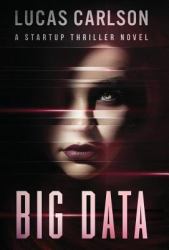 Big Data : A Startup Thriller Novel