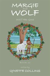 Margie and Wolf : Wolf Has Gone