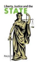 Liberty, Justice and the State