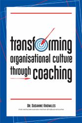 Transforming Organisational Culture Through Coaching