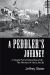 A Peddler's Journey : A Simple Man's Extraordinary Life - the Memoirs of Harry Jacobs