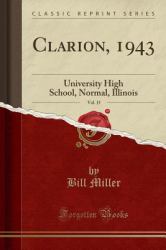 Clarion, 1943, Vol. 15 : University High School, Normal, Illinois (Classic Reprint)