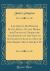 Letters to Sir Walter Scott, Bart. , on the Moral and Political Character and Effects of the Visit to Scotland in August, 1822, of His Majesty King George IV (Classic Reprint)