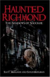 Haunted Richmond : The Shadows of Shockoe