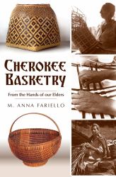 Cherokee Basketry : From the Hands of Our Elders