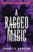 A Ragged Magic