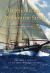 The Ingenious Life of Melbourne Smith : A Sailor/ Shipwright/ Designer's Revival of Historic Sailing Vessels