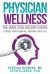 Rock Star Guide to Physician Wellness