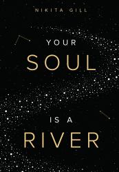 Your Soul Is a River